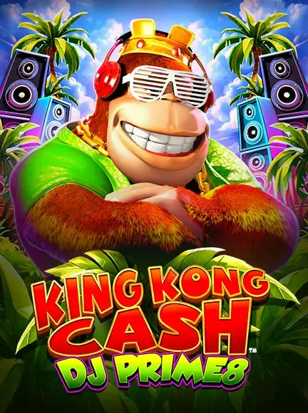 King Kong Cash Dj Prime8 Slot online at Bass Win